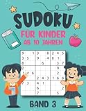 Sudoku Für Kinder Ab 10 Jahren - Band 3: SUDOKU mit 300 Rätseln in 3 Schwierigkeitsstufen: Leicht, Mittel, Schwer für kinder mit Lösungen.