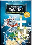 Der kleine Major Tom. Rätselspaß: Blick auf die Erde: Mit 20 Fensterstickern extra!