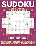 Sudoku Für Kinder Von 4-8 Jahren | 4x4 6x6 9x9 | Einfaches, Mittleres, Schwieriges Sudoku-Rätsel Und Ihre Lösungen: 450 Sudoku-Rätsel. Merkfähigkeit und Logik. Stunden der Spiele.