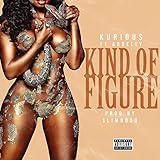 Kind Of Figure [Explicit]