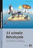 44 schnelle Rätselspiele: Einfache Spielideen zur Förderung des kreativen Denkens und zum Teambuilding (5. bis 10. Klasse)