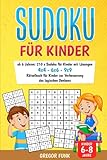 Sudoku für Kinder ab 6 Jahren: 210 x Sudoku für Kinder mit Lösungen I 4x4 - 6x6 - 9x9 I Rätselbuch für Kinder zur Verbesserung des logischen Denkens